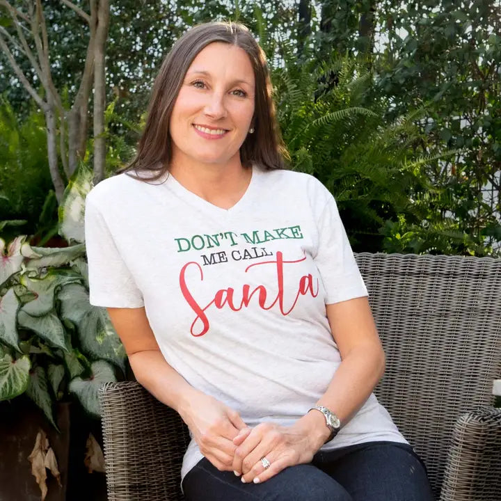 Don't Make Me Call Santa Tee