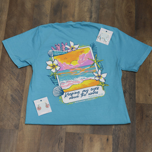Southern Couture Keeping My Eyes Above The Waves Tee