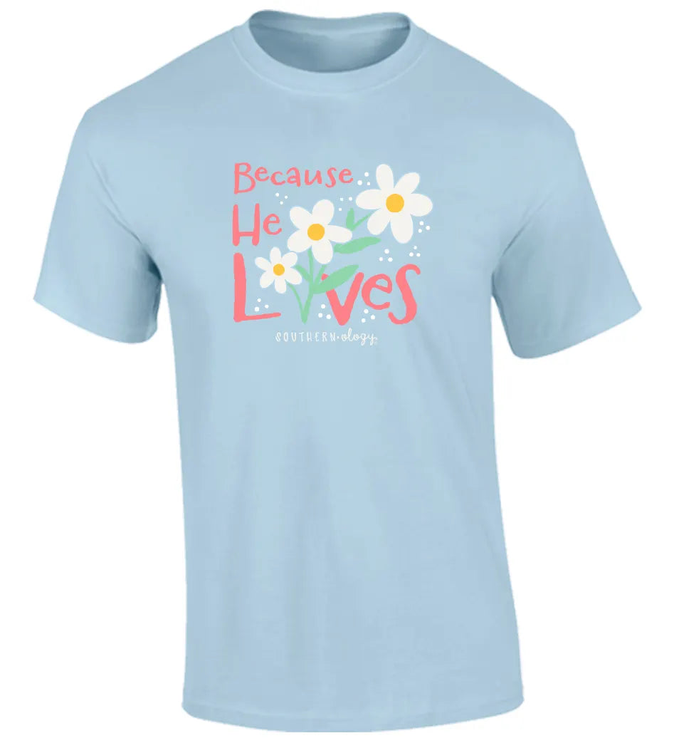 Because He Lives Daisies Tee by Southernology